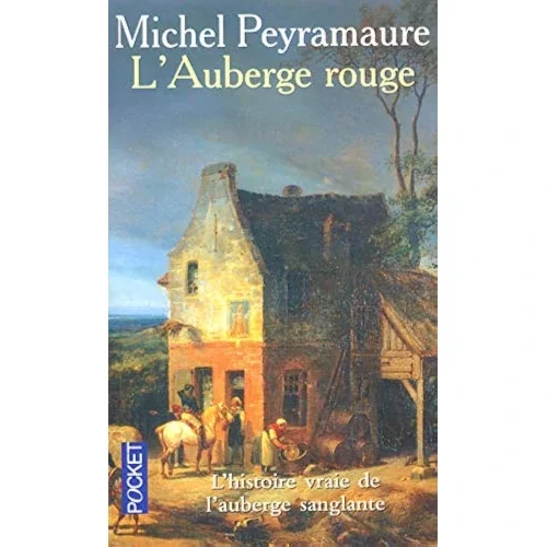 L’auberge rouge, Michel Peyramaure