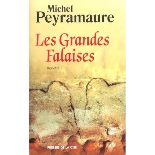 Les grandes falaises, Michel Peyramaure