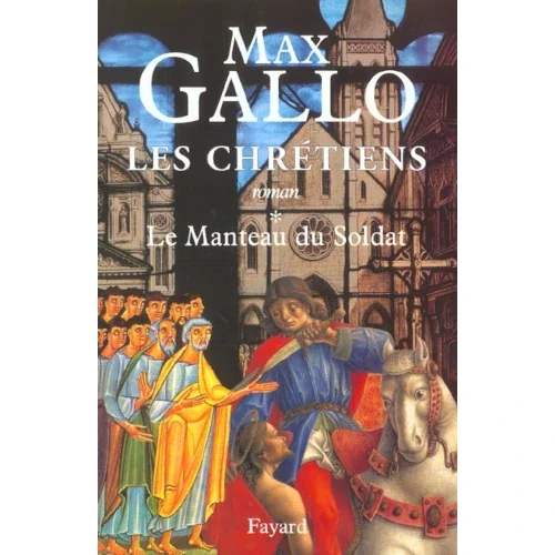 Le Manteau du soldat, Max Gallo