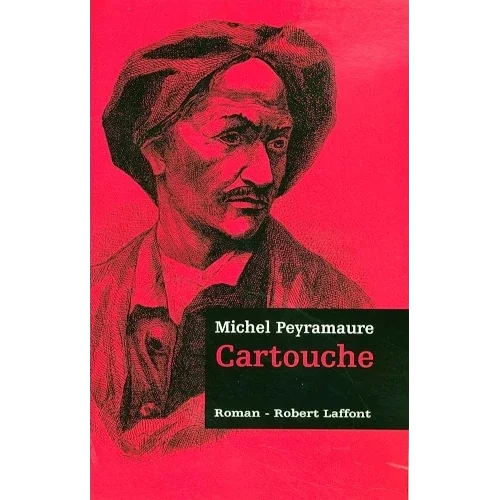 Cartouche, de Michel Peyramaure