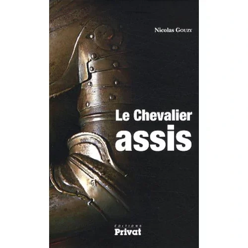 Le chevalier assis, de Nicolas Gouzy