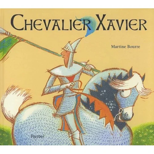 Chevalier Xavier, de Martine Bourre