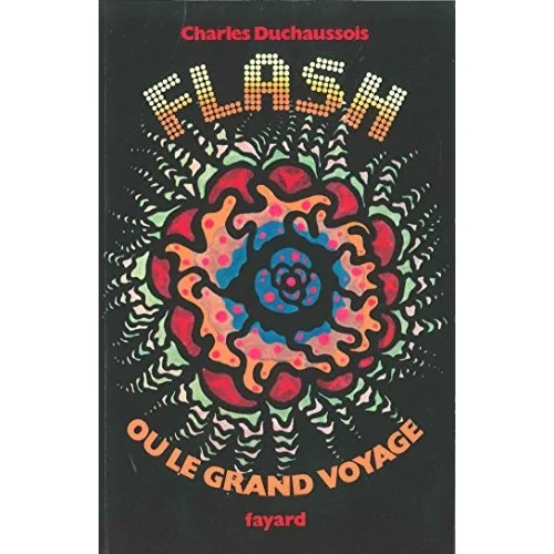 Flash ou le grand voyage, de Charles Duchaussois