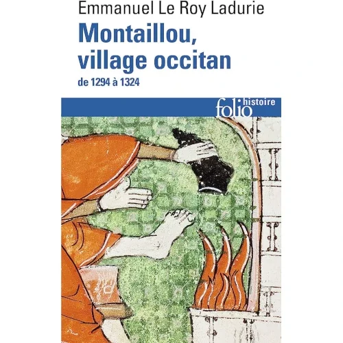 Montaillou, village occitan, d’Emmanuel Le Roy Ladurie