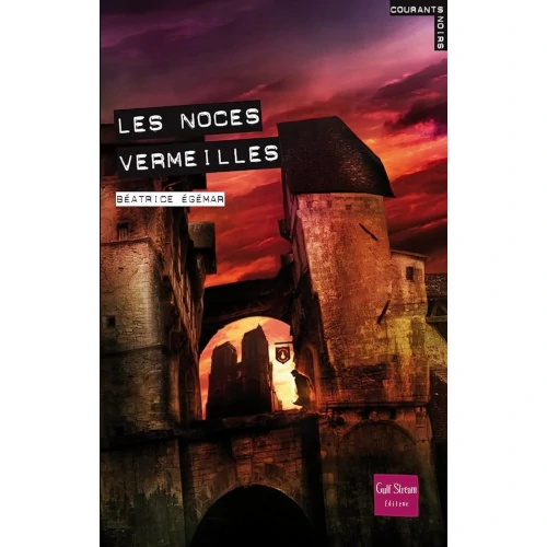 Les noces vermeilles, de Béatrice Egémar