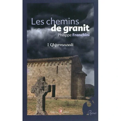 Les chemins de granit – I ghjuvannali, de Philippe Franchini