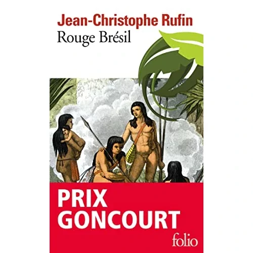 Rouge Brésil, de Jean-Christophe Rufin