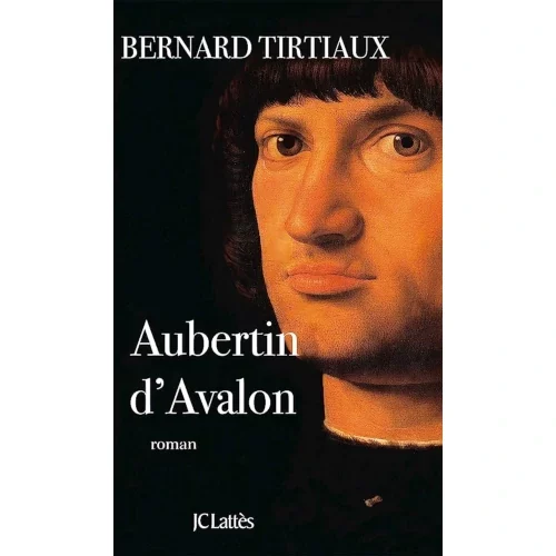 Aubertin d’Avalon, de Bernard Tirtiaux