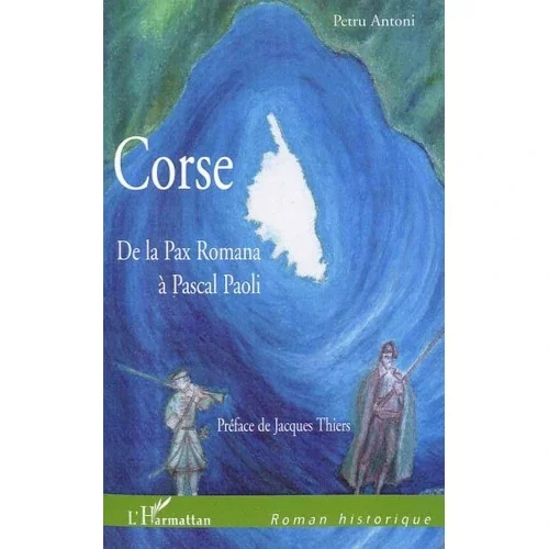 Corse : de la Pax Romana à Pascal Paoli