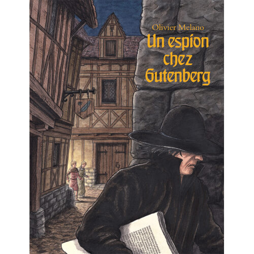 Un espion chez Gutenberg, d’Olivier Melano