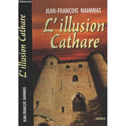 L’illusion cathare, de Jean-François Nahmias