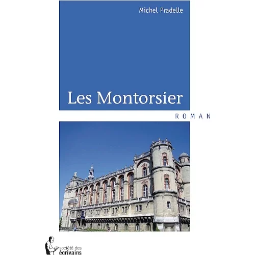 Les Montorsier, de Michel Pradelle