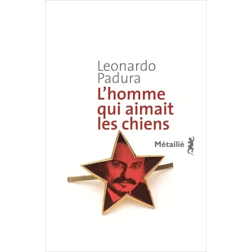 L’homme qui aimait les chiens, de Leonardo Padura