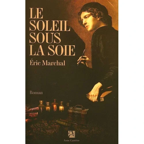 Le soleil sous la soie, d’Eric Marchal