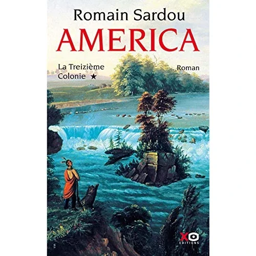 America, la treizième colonie, de Romain Sardou