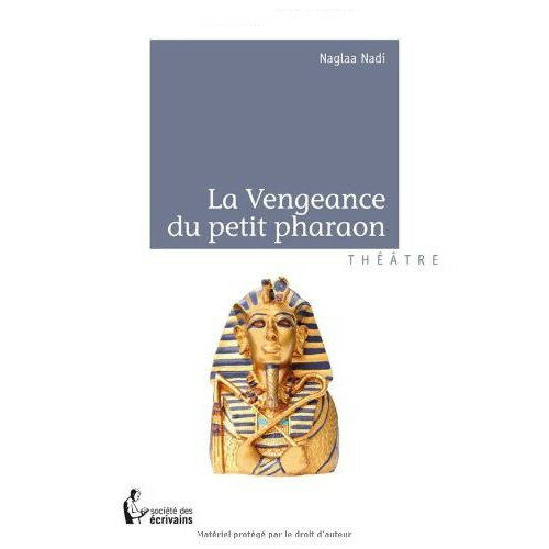 La vengeance du petit pharaon, de Naglaa Nadi