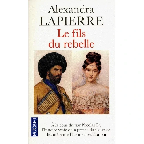 Le fils du rebelle, d’Alexandra Lapierre