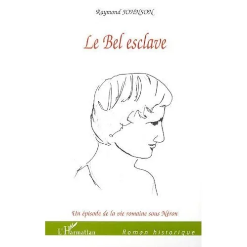 Le bel esclave, de Raymond Johnson