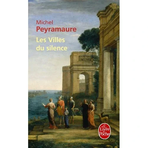 Les villes du silence, de Michel Peyramaure