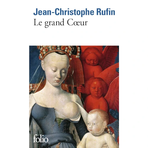 Le Grand Coeur, de Ruffin