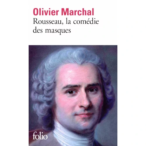 Rousseau, la comédie des masques, d’Olivier Marchal