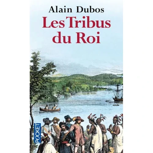 Les tribus du roi, d’Alain Dubos