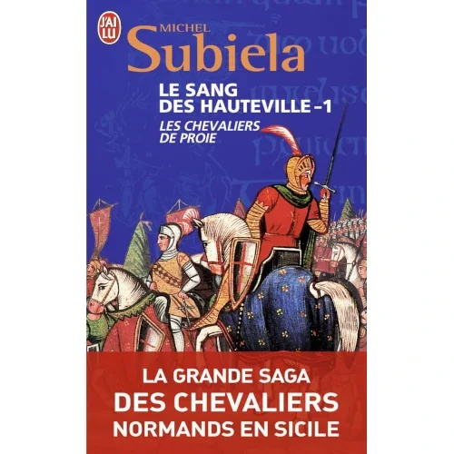 Le sang des Hauteville : Les chevaliers de proie