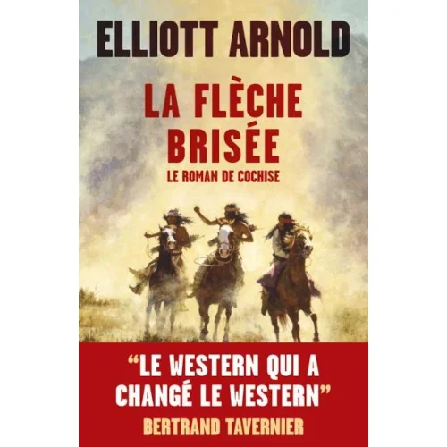 La flèche brisée, d’Elliott Arnold