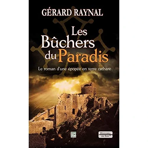 Les Bûchers du Paradis, de Gérard Raynal