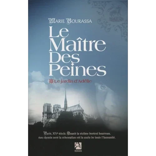 Le maître des peines – Le jardin d’Amélie, de Marie Bourassa