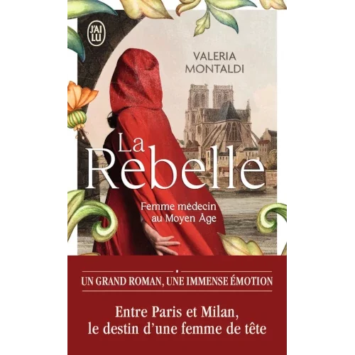 La rebelle : Femme médecin au Moyen-âge, de Valeria Montaldi