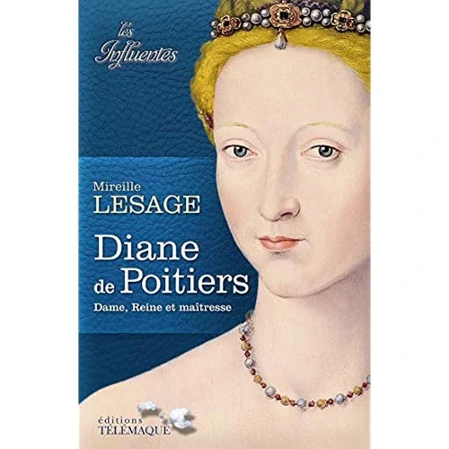 Diane de Poitiers, de Mireille Lesage