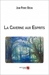 la-caverne-aux-esprits-jean-pierre-bechu