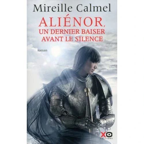 Aliénor, un dernier baiser avant le silence, de Mireille Calmel