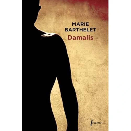 Damalis, de Marie Barthelet
