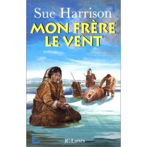 Mon frère le vent, de Sue Harrison