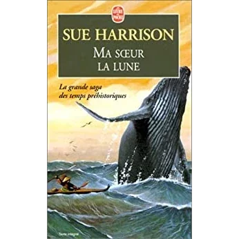 Ma soeur la lune, de Sue Harrison