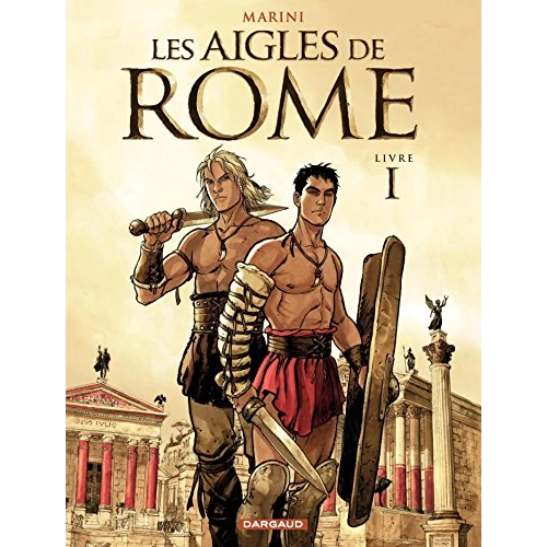Les Aigles de Rome, Tome 1