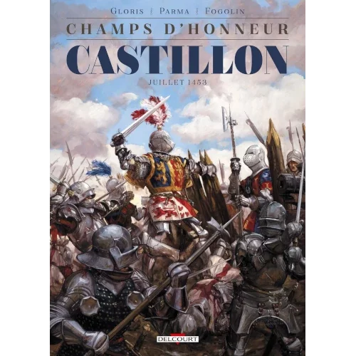 Champs d’honneur : Castillon – Juillet 1453