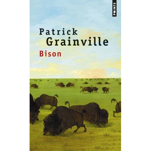 Bison, de Patrick Grainville