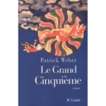 Le Grand Cinquième, de Patrick Weber