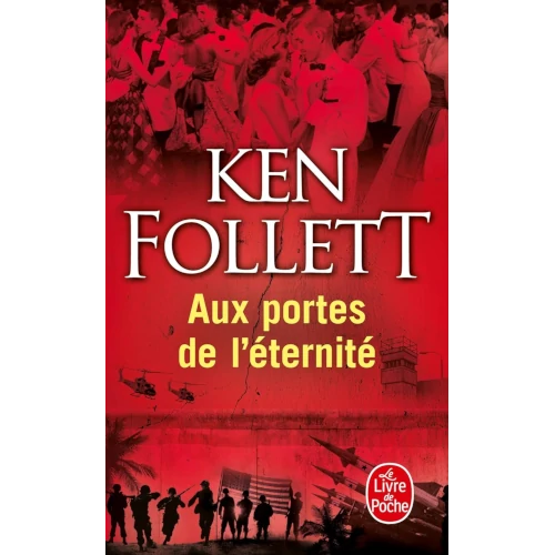 Aux Portes de l'éternité, Ken Follett