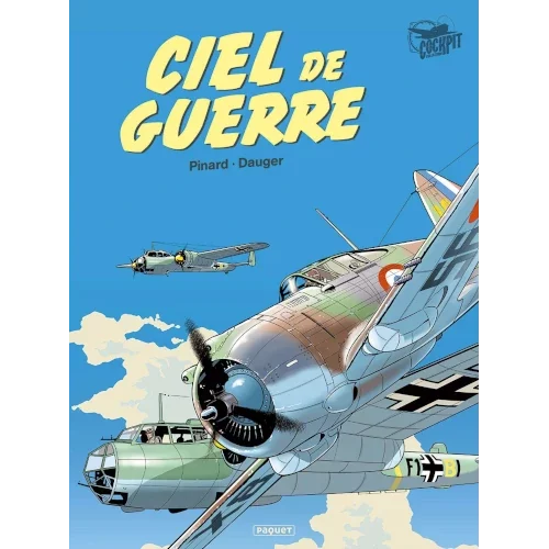 Ciel de Guerre, de Philippe Pinard et Olivier Dauger