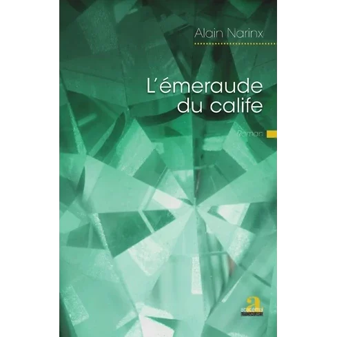 L’Émeraude du Calife, d’Alain Narinx