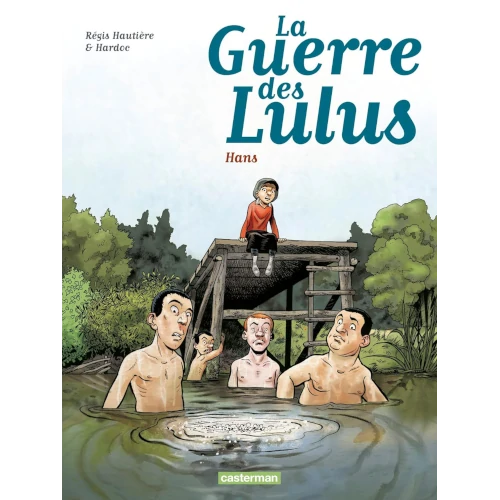 La Guerre des Lulus, Tome 2. Hans