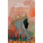 La Révolte, de Clara Dupont-Monod