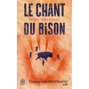 le chant du bison, Antonio Pérez Henares