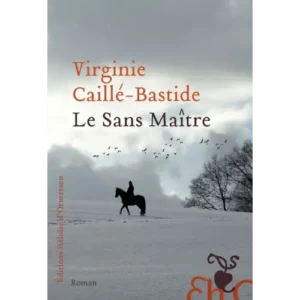 Le Sans Maître, Virginie Caillé-Bastide